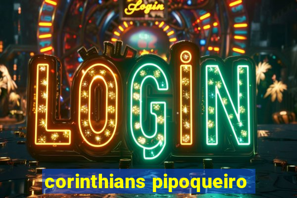 corinthians pipoqueiro